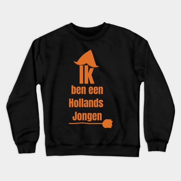 Ik ben een Hollands Jongen - I Am A Dutch Boy Crewneck Sweatshirt by NoPlanB